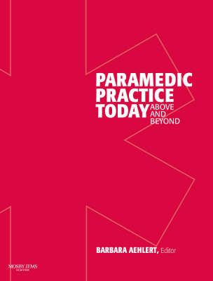 Paramedic Practice Today - Barbara Aehlert