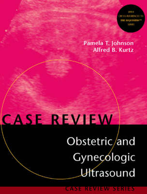 Obstetric and Gynecologic Ultrasound - Pamela T. Johnson, Alfred B. Kurtz