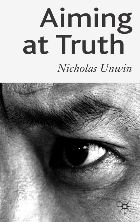 Aiming at Truth - N. Unwin