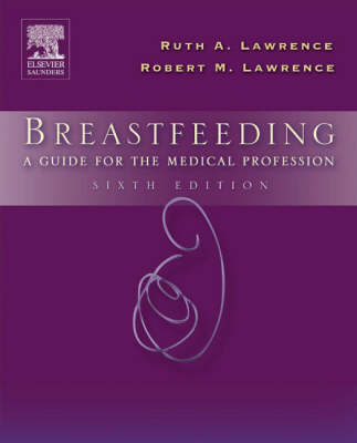 Breastfeeding - Ruth A. Lawrence, Robert M. Lawrence