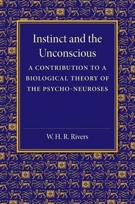 Instinct and the Unconscious - W. H. R. Rivers