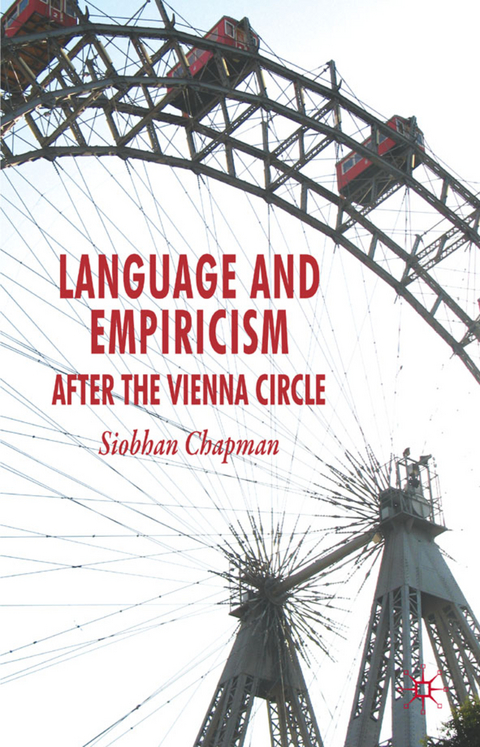 Language and Empiricism - After the Vienna Circle - S. Chapman