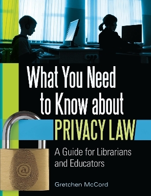 What You Need to Know about Privacy Law - Gretchen McCord