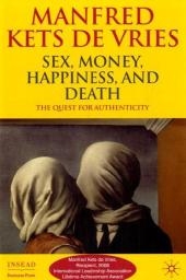 Sex, Money, Happiness, and Death - Manfred F. R. Kets de Vries