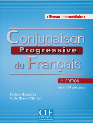 Conjugaison progressive, Niveau intermédiaire - Michèle Boularès, Odile Grand-Clement