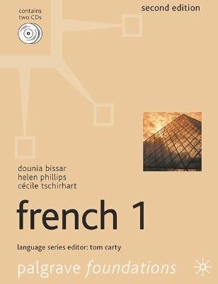 Foundations French 1 - Dounia Bissar, Helen Phillips, Cecile Tschirhart