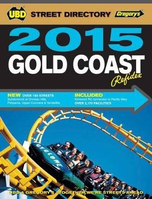 Gold Coast Refidex Street Directory 2015 17th ed -  UBD Gregory's