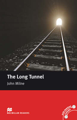 Macmillan Readers Long Tunnel The Beginner Without CD - John Milne