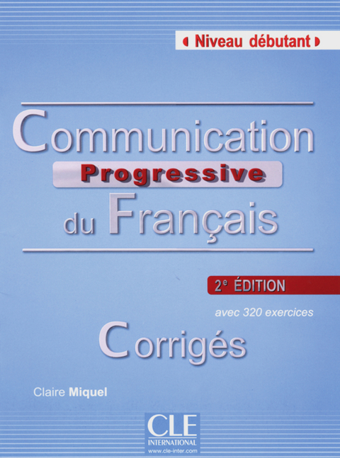 Communication progressive, Niveau débutant - Claire Miquel