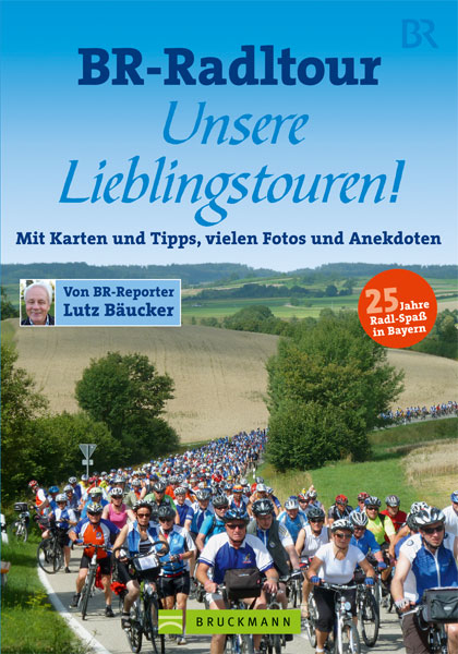 BR-Radltour Unsere Lieblingstouren - Lutz Bäucker