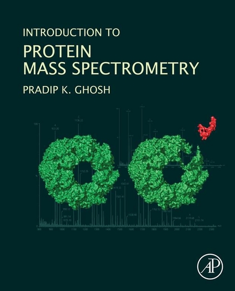 Introduction to Protein Mass Spectrometry -  Pradip K. Ghosh