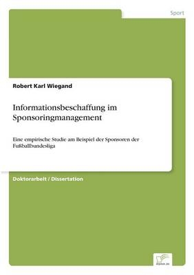 Informationsbeschaffung im Sponsoringmanagement - Robert Karl Wiegand