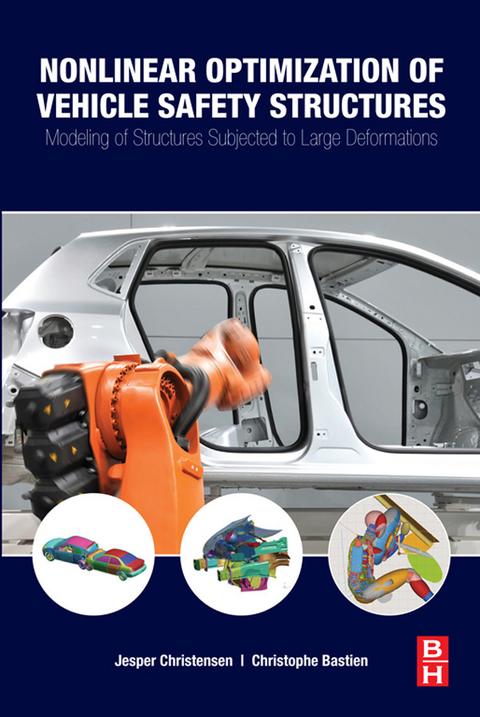 Nonlinear Optimization of Vehicle Safety Structures -  Christophe Bastien,  Jesper Christensen