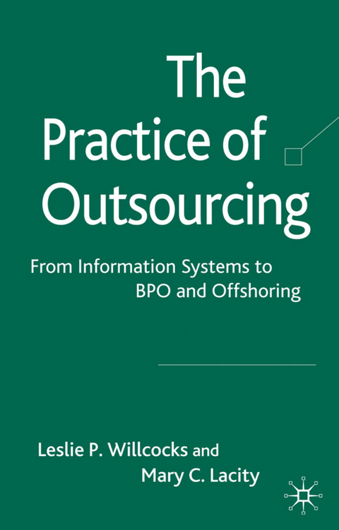 The Practice of Outsourcing - Mary C. Lacity, Leslie P. Willcocks