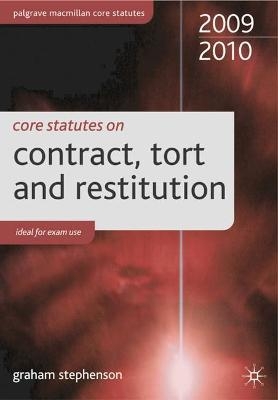 Core Statutes on Contract, Tort and Restitution - Graham Stephenson