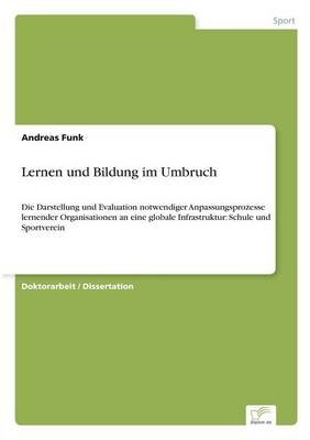 Lernen und Bildung im Umbruch - Andreas Funk