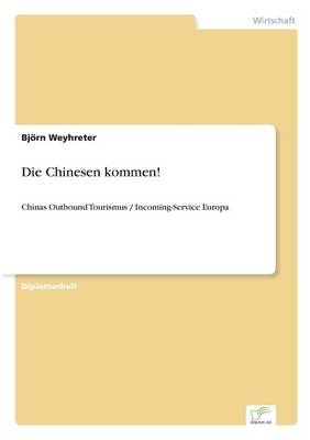 Die Chinesen kommen! - BjÃ¶rn Weyhreter