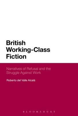 British Working-Class Fiction -  Roberto del Valle Alcala