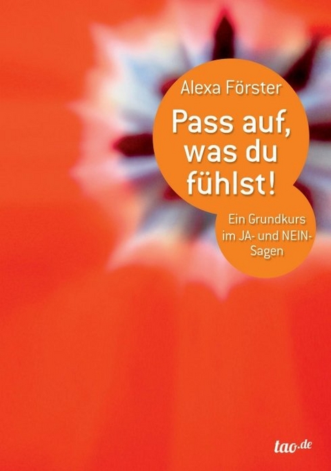 Pass auf, was du fühlst! - Alexa Förster