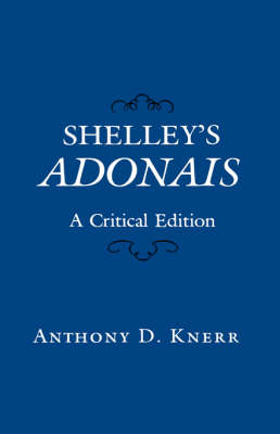 Shelley’s Adonais - Anthony Knerr