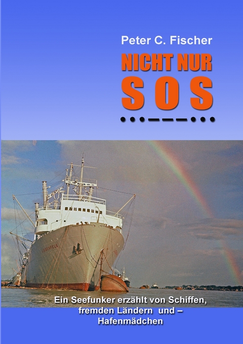 Nicht nur SOS -  Peter C. Fischer