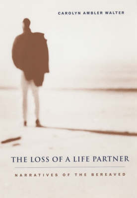 The Loss of a Life Partner - Carolyn Ambler Walter