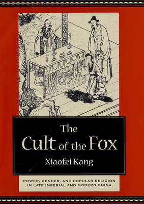 The Cult of the Fox - Xiaofei Kang