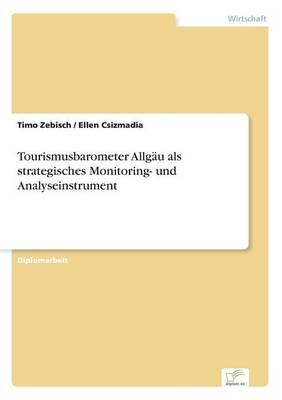 Tourismusbarometer AllgÃ¤u als strategisches Monitoring- und Analyseinstrument - Timo Zebisch, Ellen Csizmadia