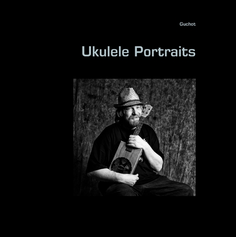 Ukulele Portraits -    Guchot