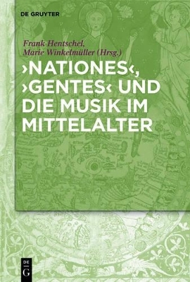 'Nationes', 'Gentes' und die Musik im Mittelalter - 