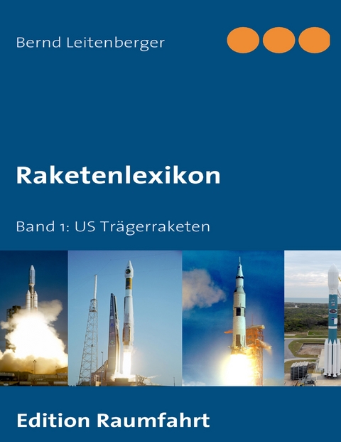 Raketenlexikon -  Bernd Leitenberger