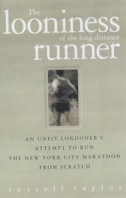 The Looniness of the Long Distance Runner - Russell F. Taylor