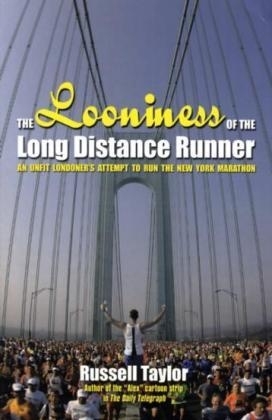 The Looniness of the Long Distance Runner - Russell F. Taylor