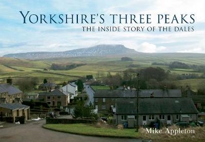 Yorkshire's Three Peaks - Mike Appleton