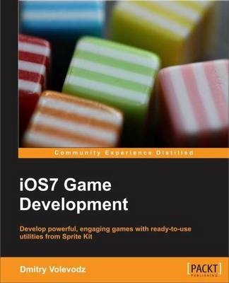 iOS 7 Game Development - Dmitry Volevodz