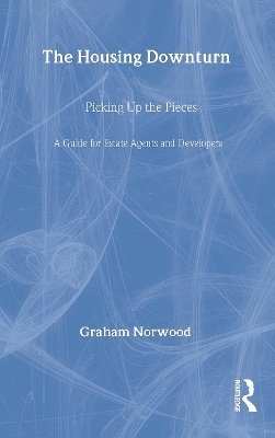 The Housing Downturn - Graham Norwood