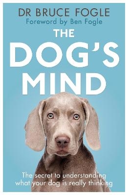 The Dog's Mind - Bruce Fogle