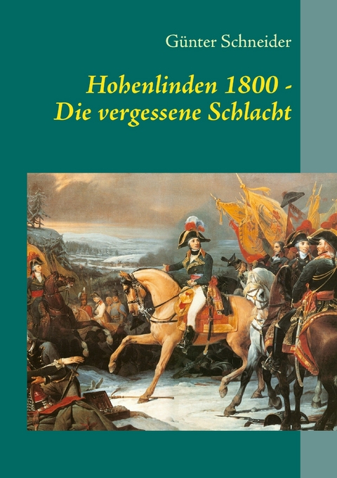 Hohenlinden 1800 -  Günter Schneider