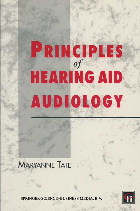 Principles of Hearing Aid Audiology - Maryanne Tate