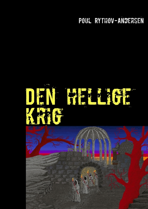 Den hellige krig - Poul Rythov-Andersen