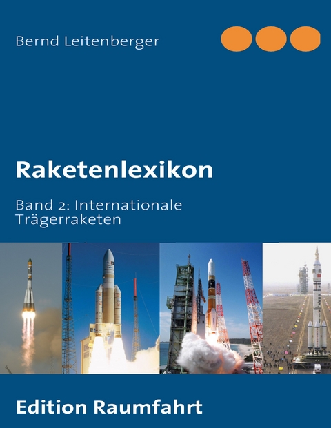 Raketenlexikon -  Bernd Leitenberger