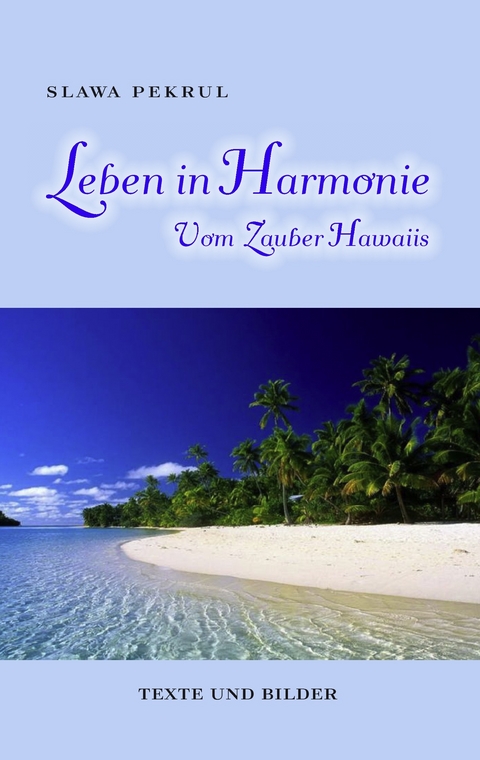 Leben in Harmonie -  Slawa Pekrul