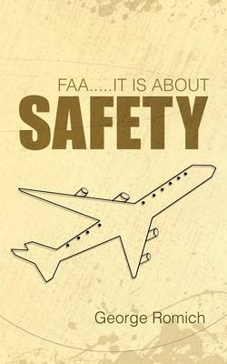 Faa.....It Is about Safety - George Romich