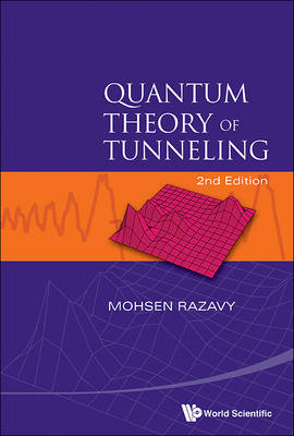 Quantum Theory Of Tunneling (2nd Edition) - Mohsen Razavy