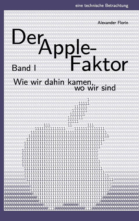 Der Apple-Faktor, Band I - Alexander Florin