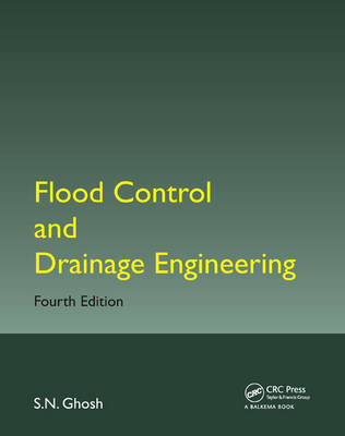 Flood Control and Drainage Engineering - S.N. Ghosh