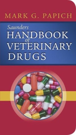 Saunders Handbook of Veterinary Drugs - Mark G. Papich