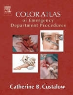 Color Atlas of Emergency Department Procedures - Catherine Custalow