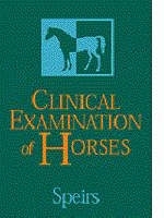 Clinical Examination of Horses - Victor C. Speirs