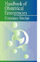 Handbook of Obstetrical Emergencies - Constance Sinclair